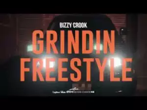Video: Bizzy Crook - Grindin Freestyle